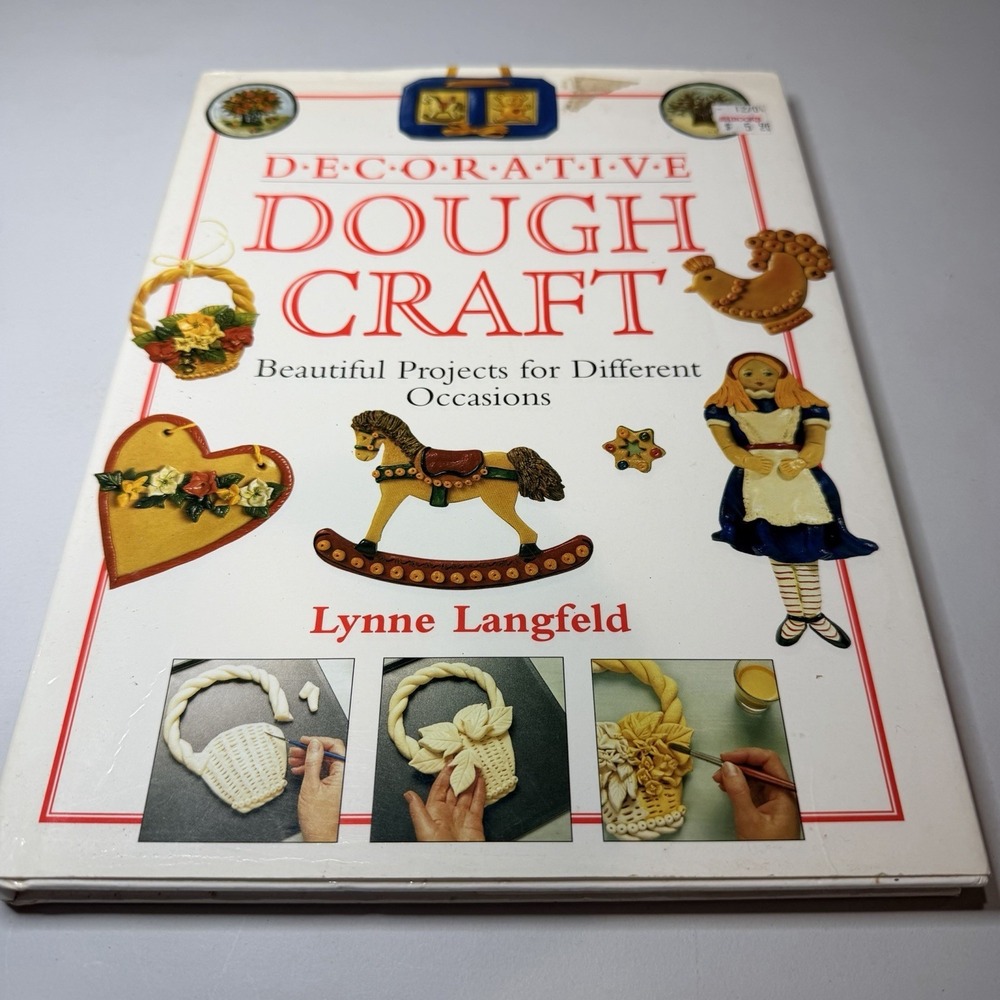 Decorative Dough Craft : Beautiful Projects for Different Occasions by Lynne...